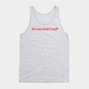 Who Owns Trump? Tank Top